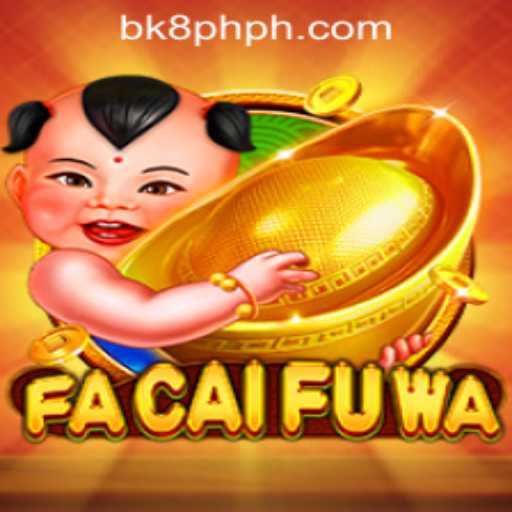 Exploring FaCaiFuWa: A Premier Game at BK8 Philippines
