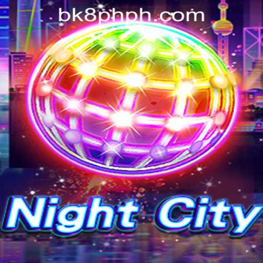 Exploring the Digital World of NightCity and BK8 Philippines Login Integration