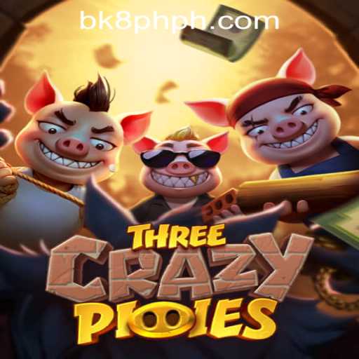 The Exciting World of ThreeCrazyPiggies and BK8 Philippines Login